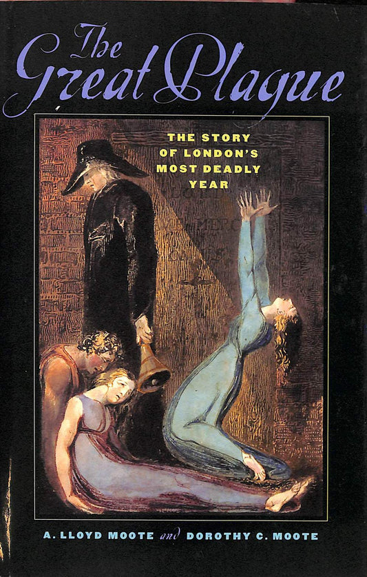 Great Plague: The Story of London's Most Deadly Year