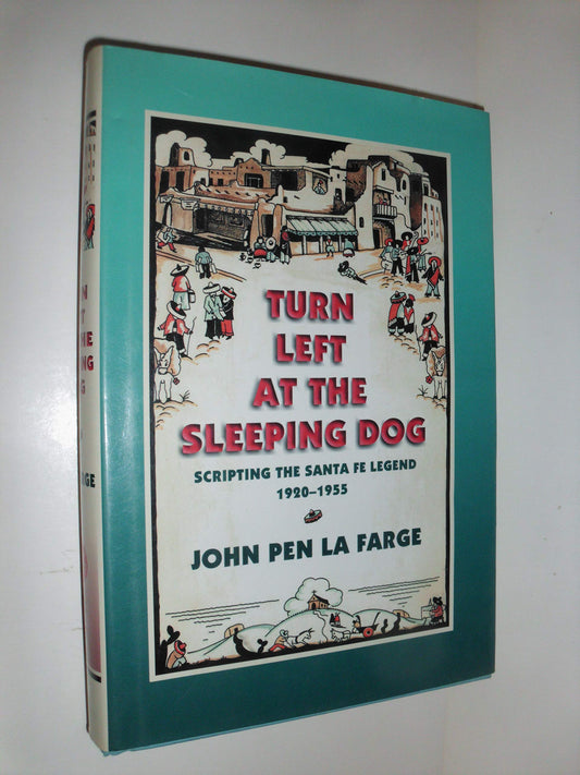 Turn Left at the Sleeping Dog: Scripting the Santa Fe Legend, 1920-1955