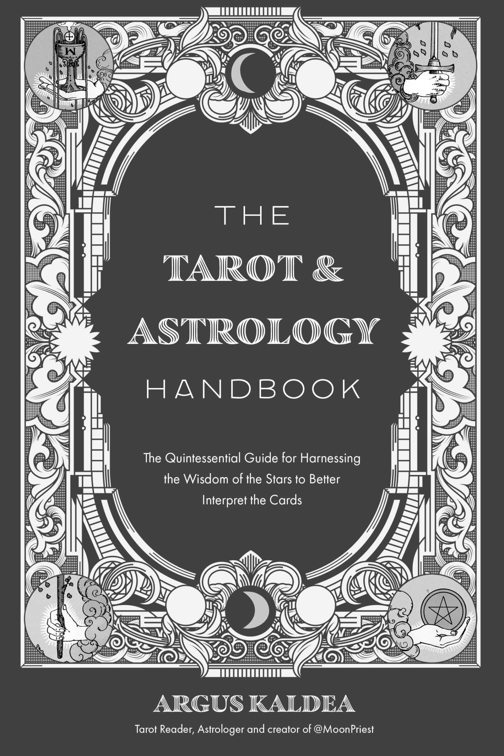 Tarot & Astrology Handbook: The Quintessential Guide for Harnessing the Wisdom of the Stars to Better Interpret the Cards book cover