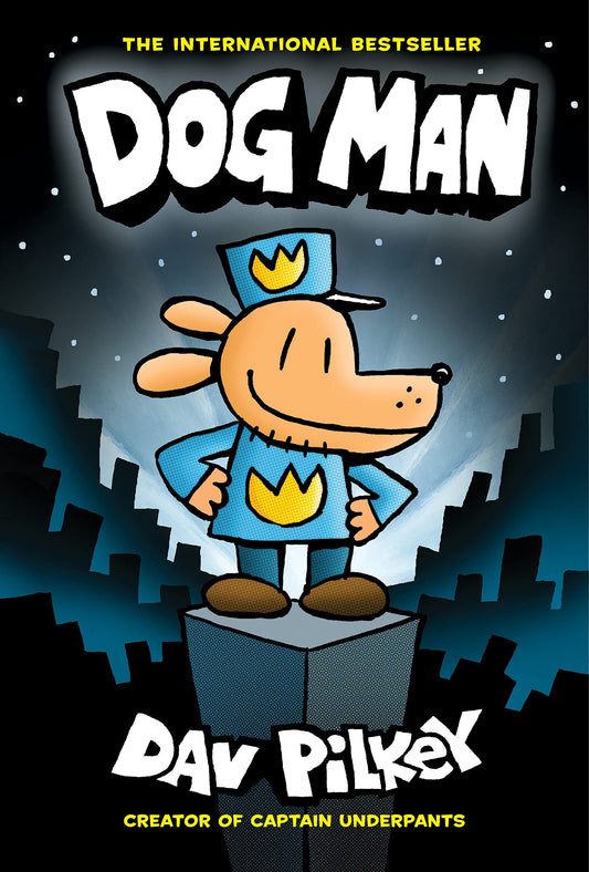 Dog Man: A Graphic Novel (Dog Man #1): From the Creator of Captain Underpants: Volume 1 book cover
