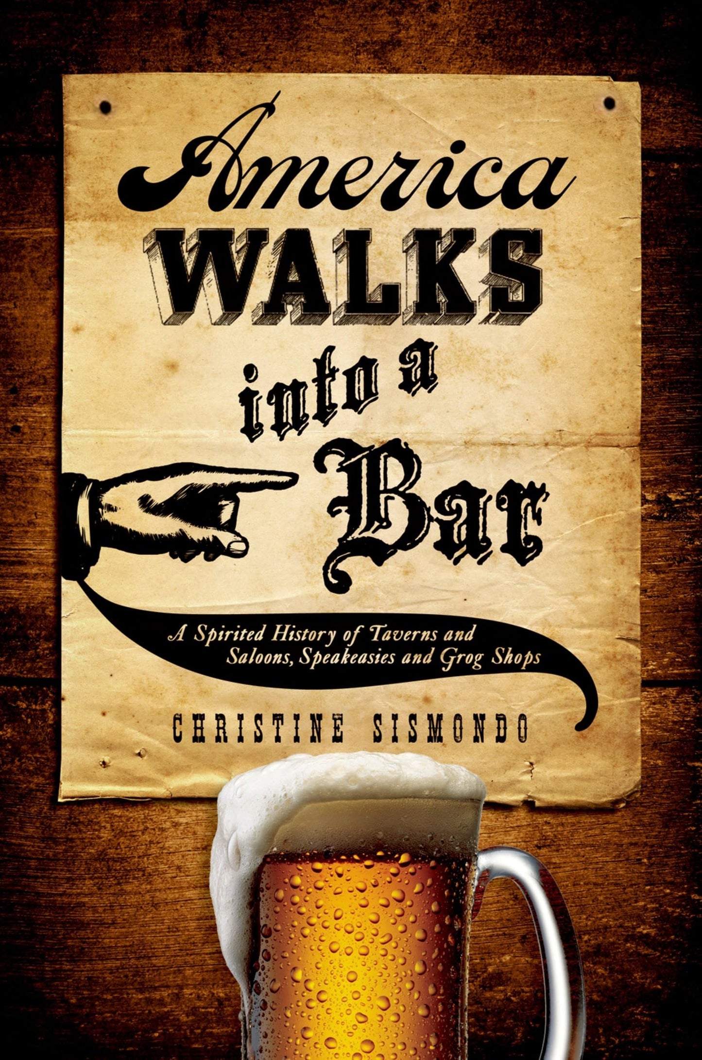 America Walks Into a Bar: A Spirited History of Taverns and Saloons, Speakeasies and Grog Shops book cover