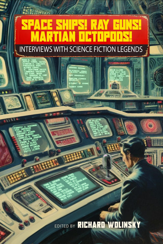 Space Ships! Ray Guns! Martian Octopods! book cover