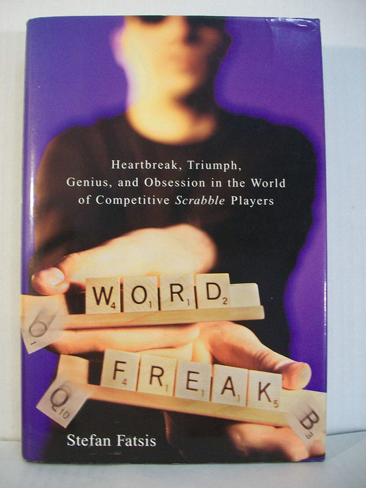Word Freak: Heartbreak, Triumph, Genius, and Obsession in the World of Competitive Scrabble Players