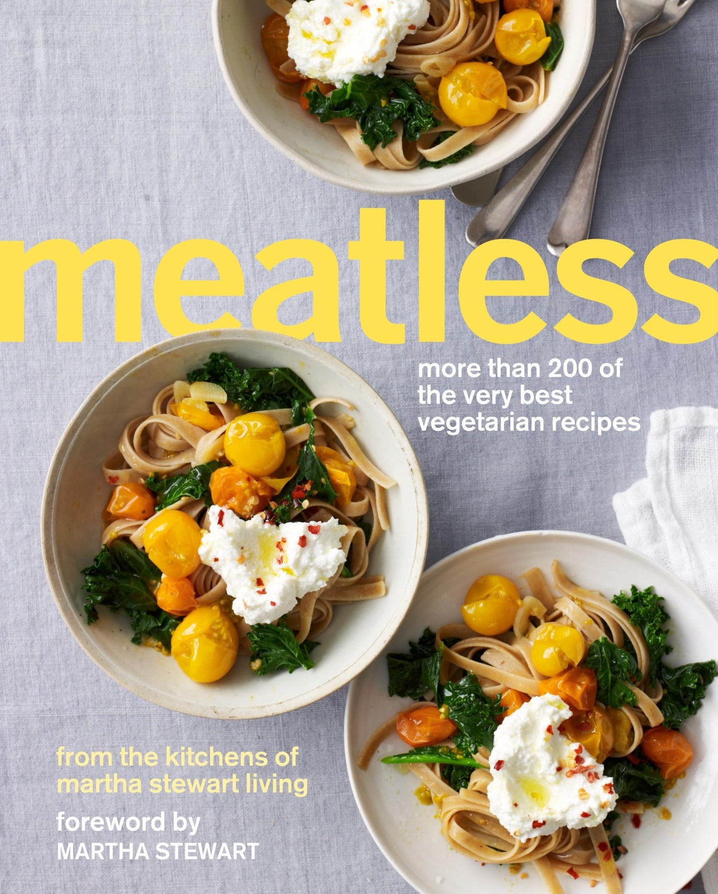 Meatless: More Than 200 of the Very Best Vegetarian Recipes: A Cookbook book cover