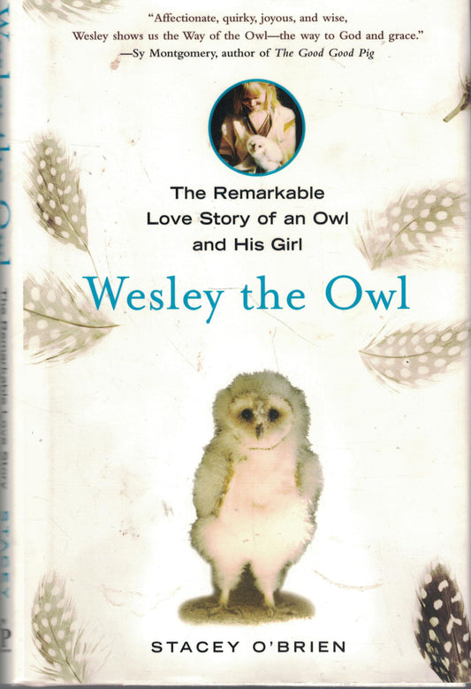 Wesley the Owl: The Remarkable Love Story of an Owl and His Girl book cover