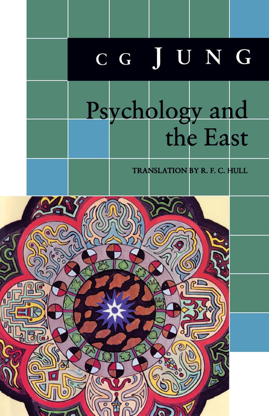 Psychology and the East: (From Vols. 10, 11, 13, 18 Collected Works) book cover