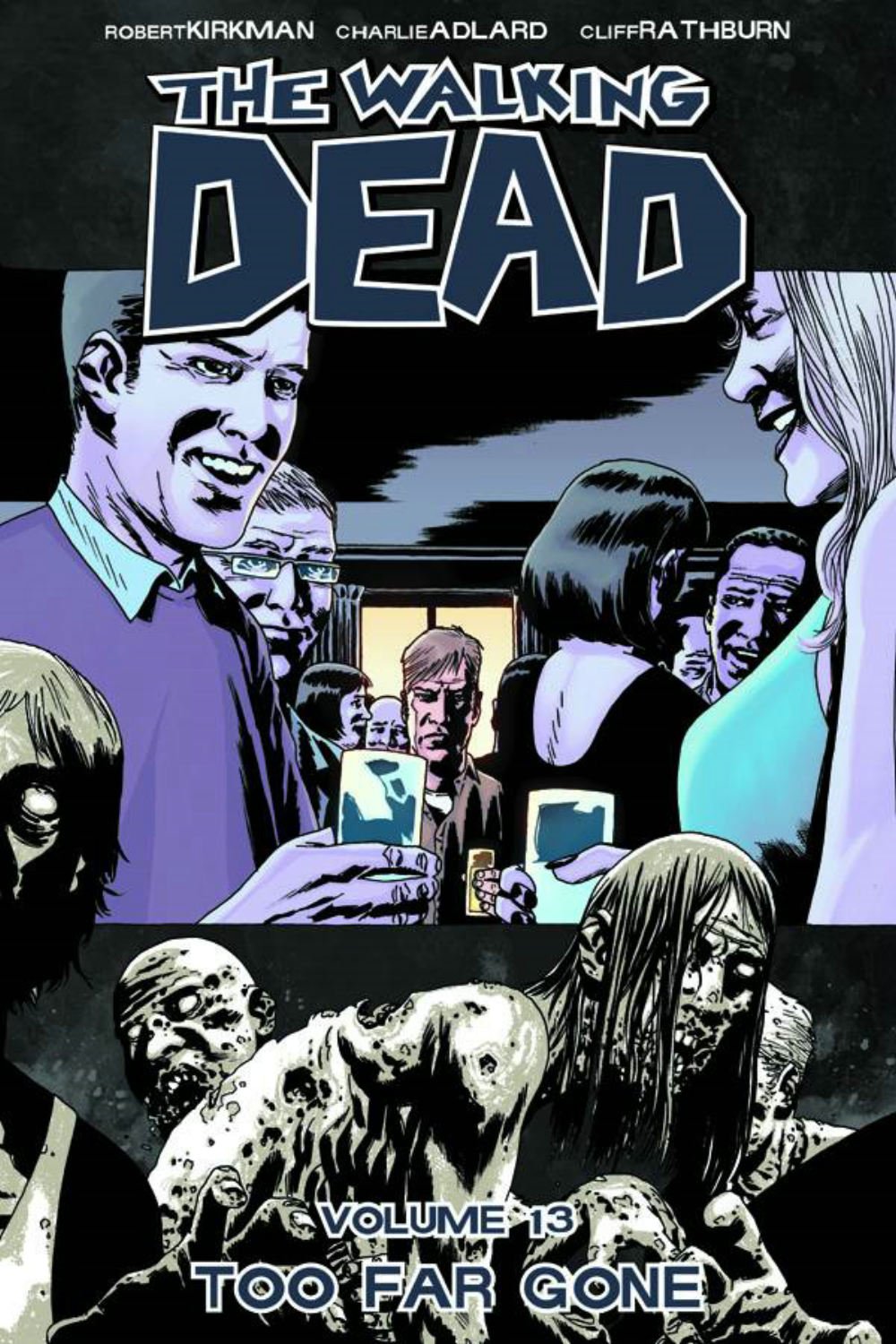 Walking Dead Volume 13: Too Far Gone book cover