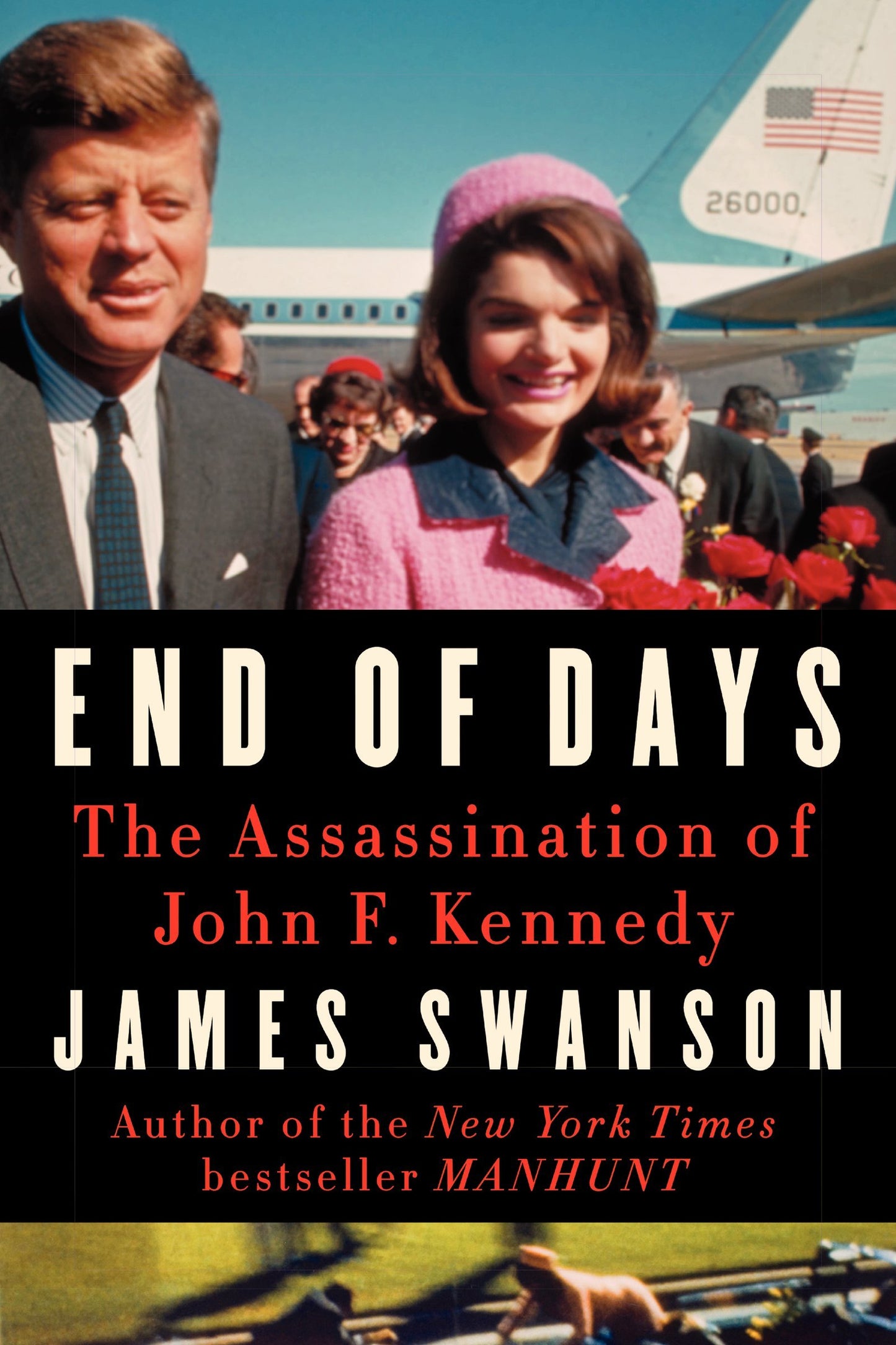 End of Days: The Assassination of John F. Kennedy