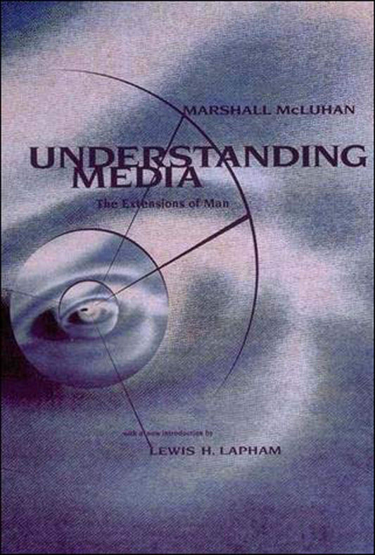 Understanding Media: The Extensions of Man book cover