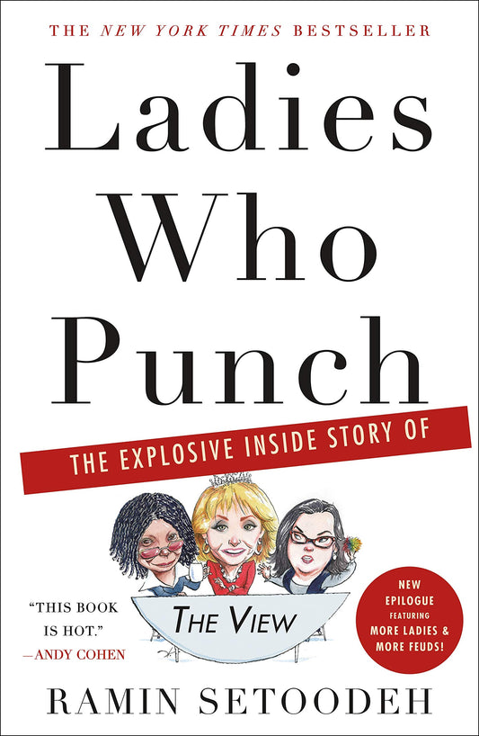 Ladies Who Punch: The Explosive Inside Story of the View