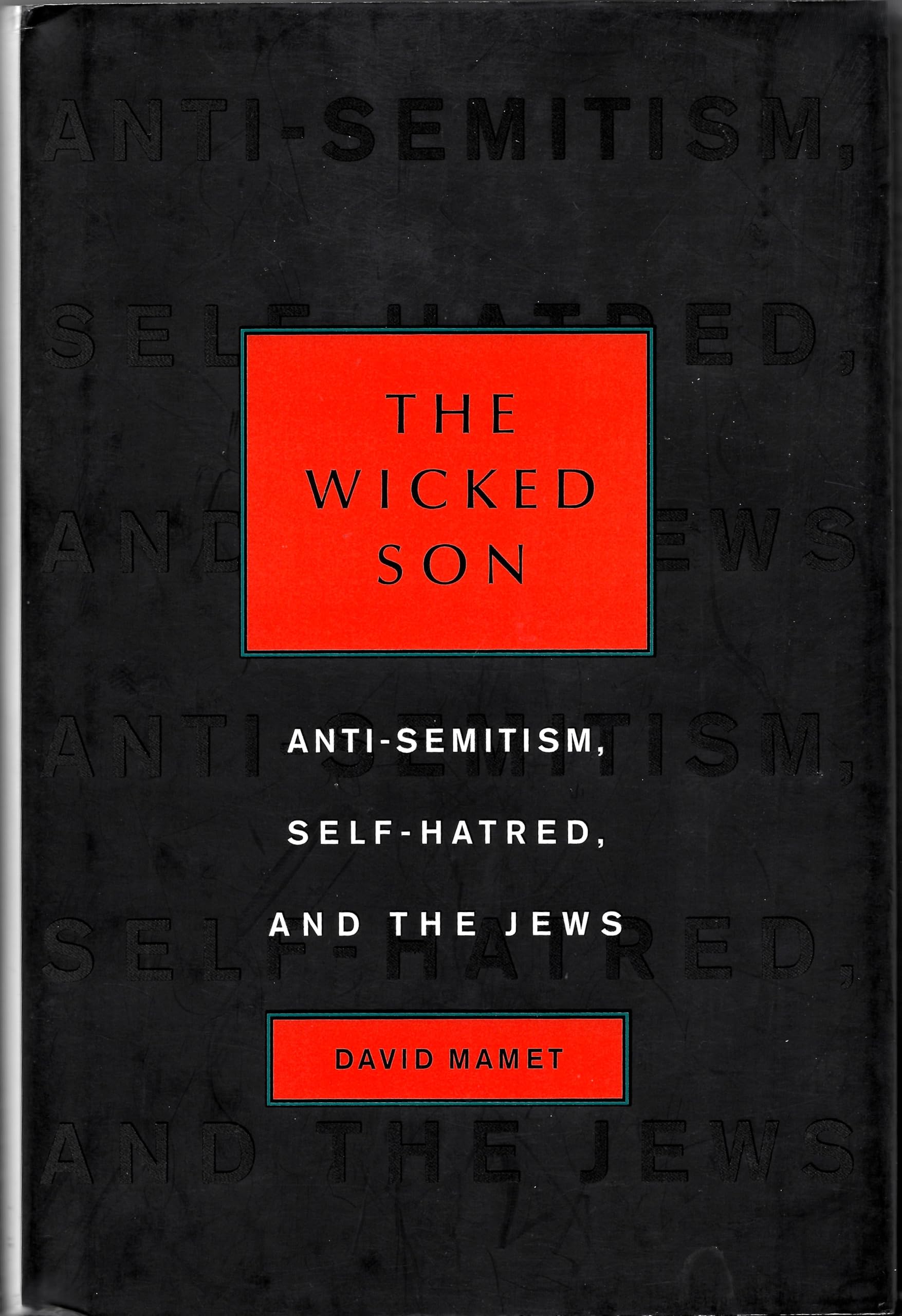 Wicked Son: Anti-Semitism, Self-Hatred, and the Jews book cover