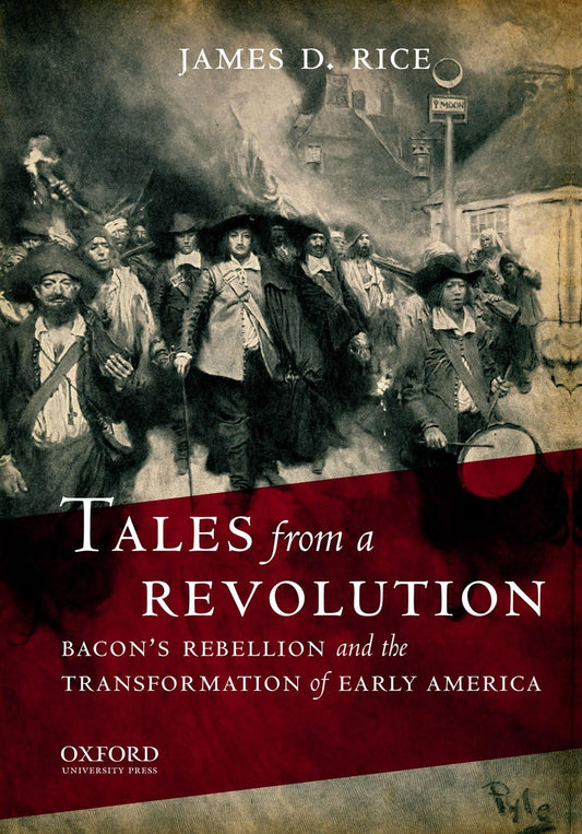Tales from a Revolution: Bacon's Rebellion and the Transformation of Early America book cover
