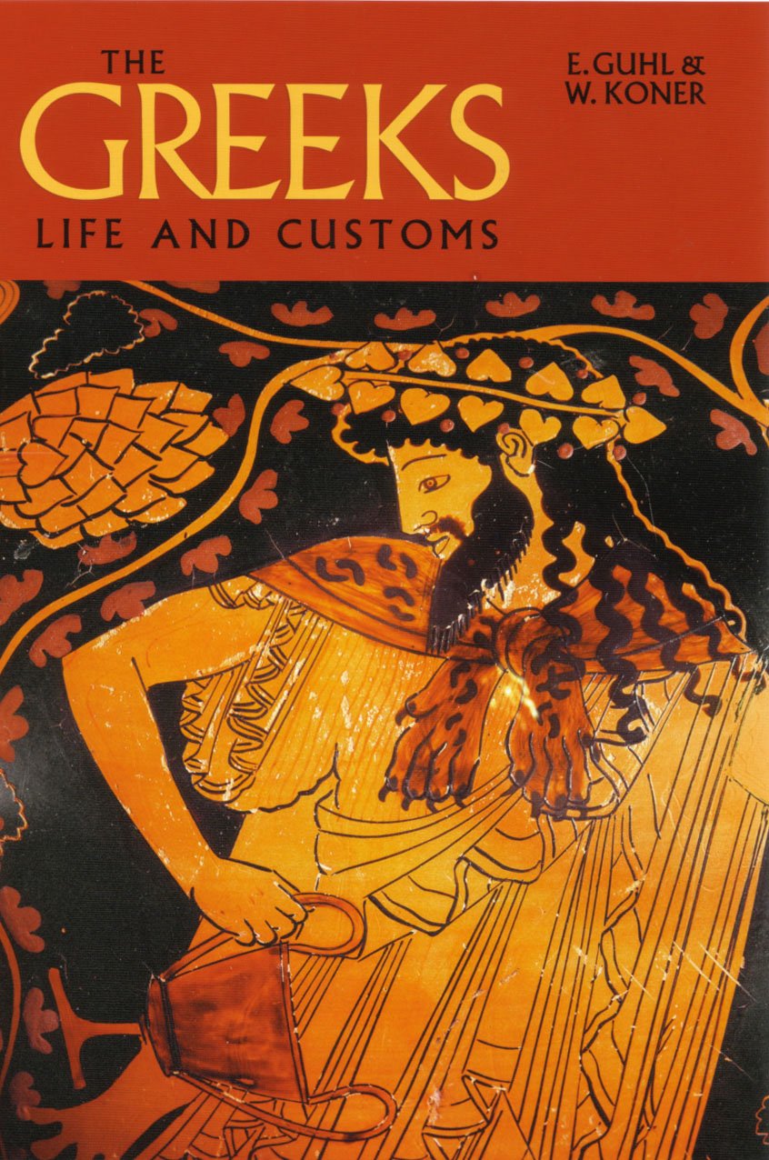 The Greeks: Life and Customs book cover
