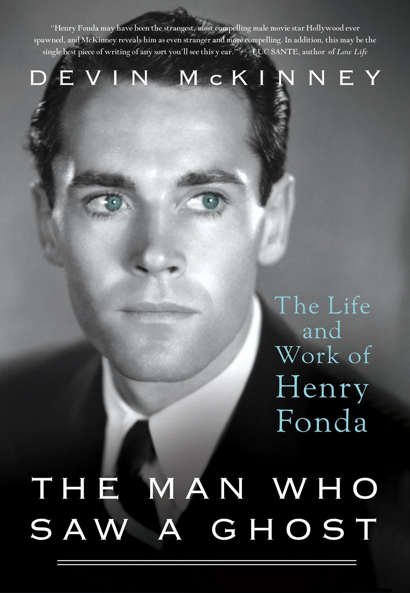 Man Who Saw a Ghost: The Life and Work of Henry Fonda