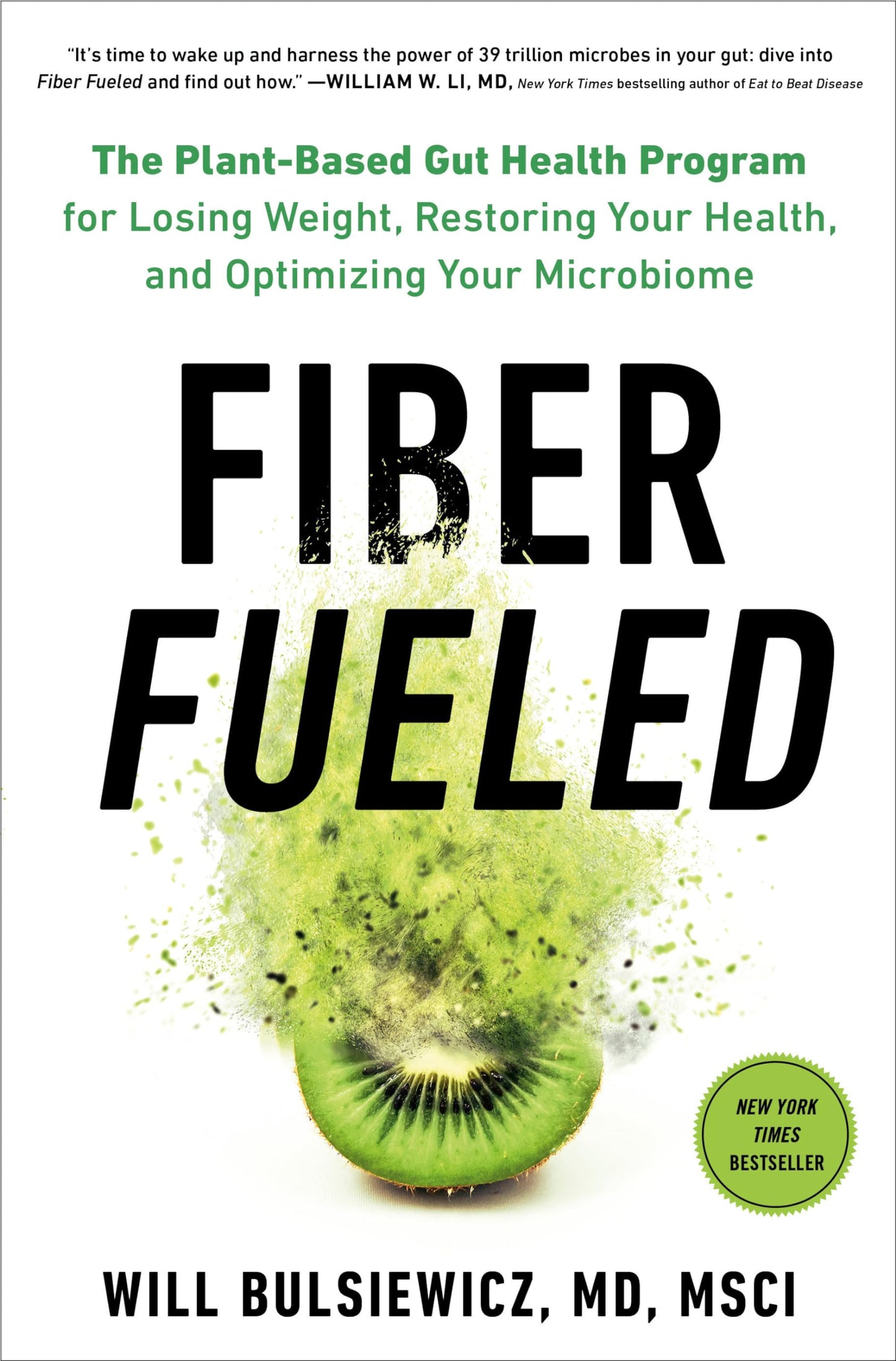 Fiber Fueled: The Plant-Based Gut Health Program for Losing Weight, Restoring Your Health, Andoptimizing Your Microbiome book cover