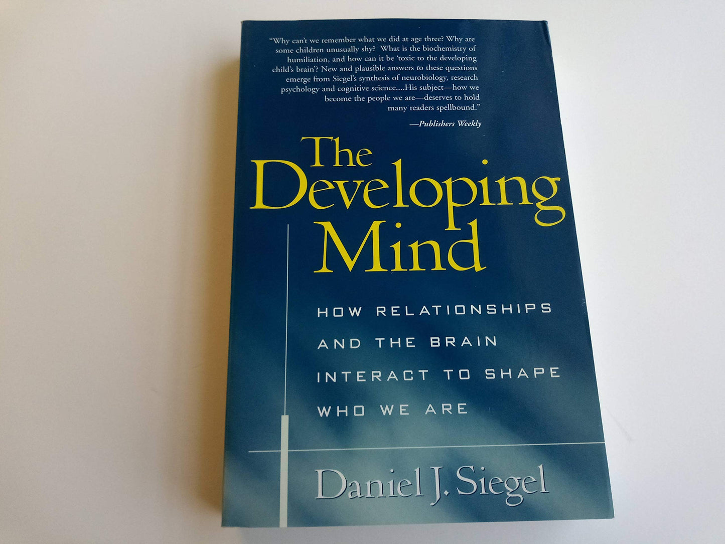 Developing Mind: How Relationships and the Brain Interact to Shape Who We Are book cover