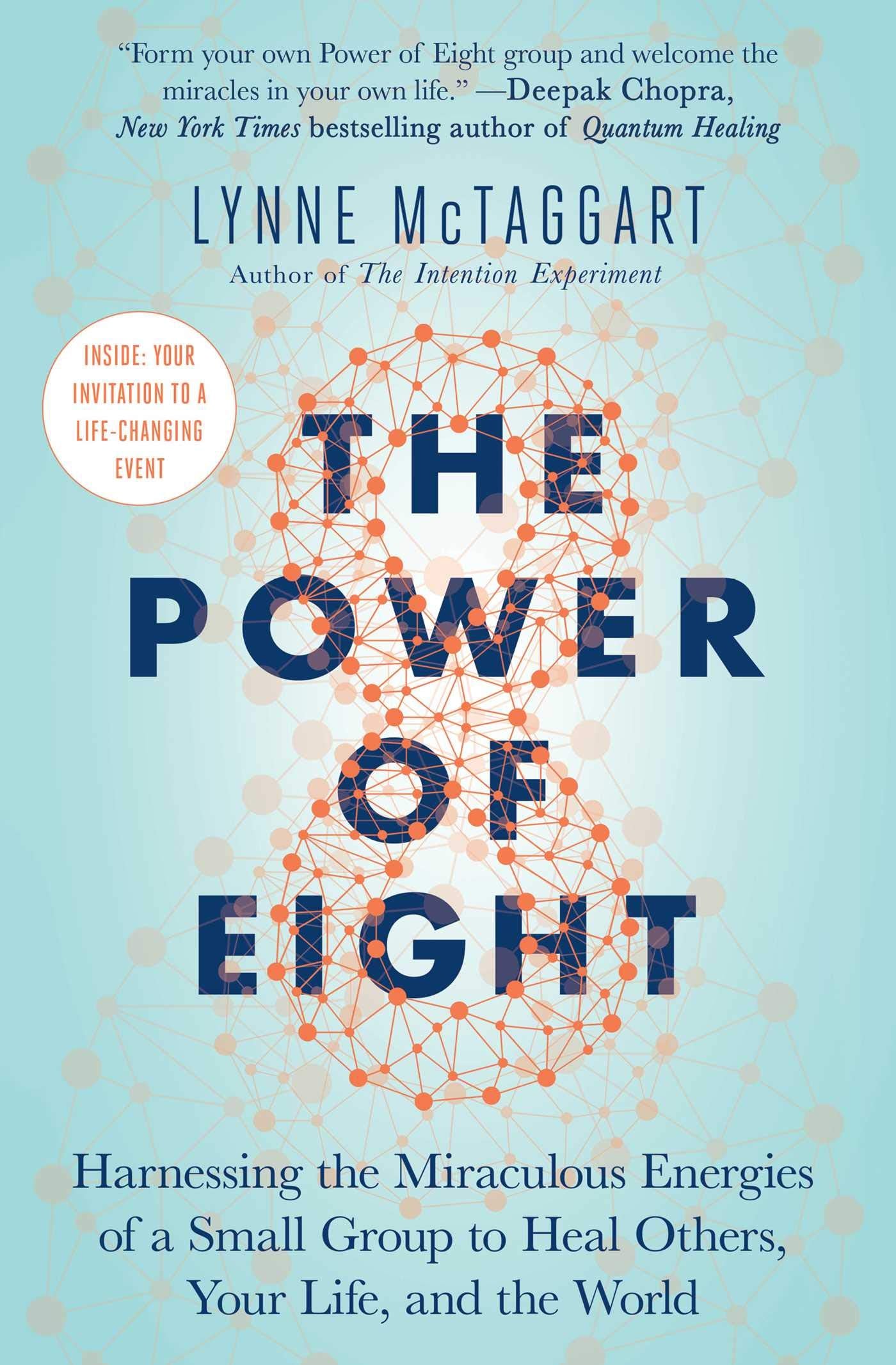 Power of Eight: Harnessing the Miraculous Energies of a Small Group to Heal Others, Your Life, and the World book cover