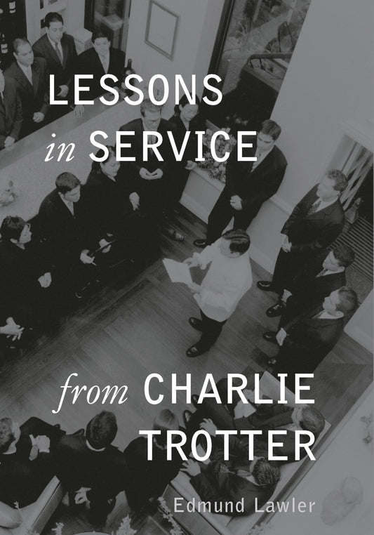 Lessons in Service from Charlie Trotter book cover