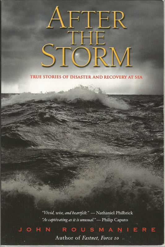 After the Storm: True Stories of Disaster and Recovery at Sea (Revised)