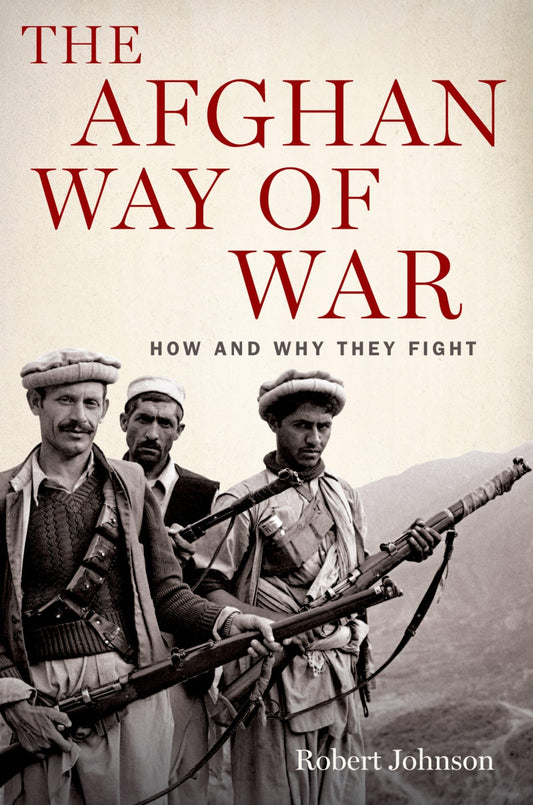 Afghan Way of War: How and Why They Fight book cover
