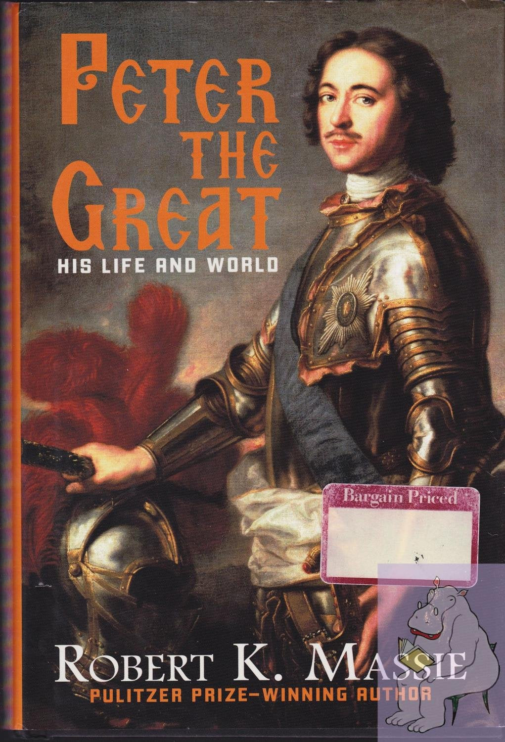 Peter the Great: His Life and World book cover