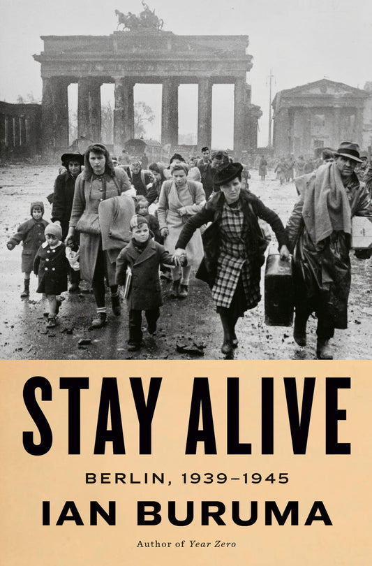 Stay Alive: Berlin, 1939-1945 book cover
