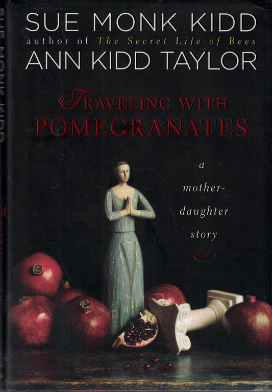 Traveling with Pomegranates: A Mother-Daughter Story book cover