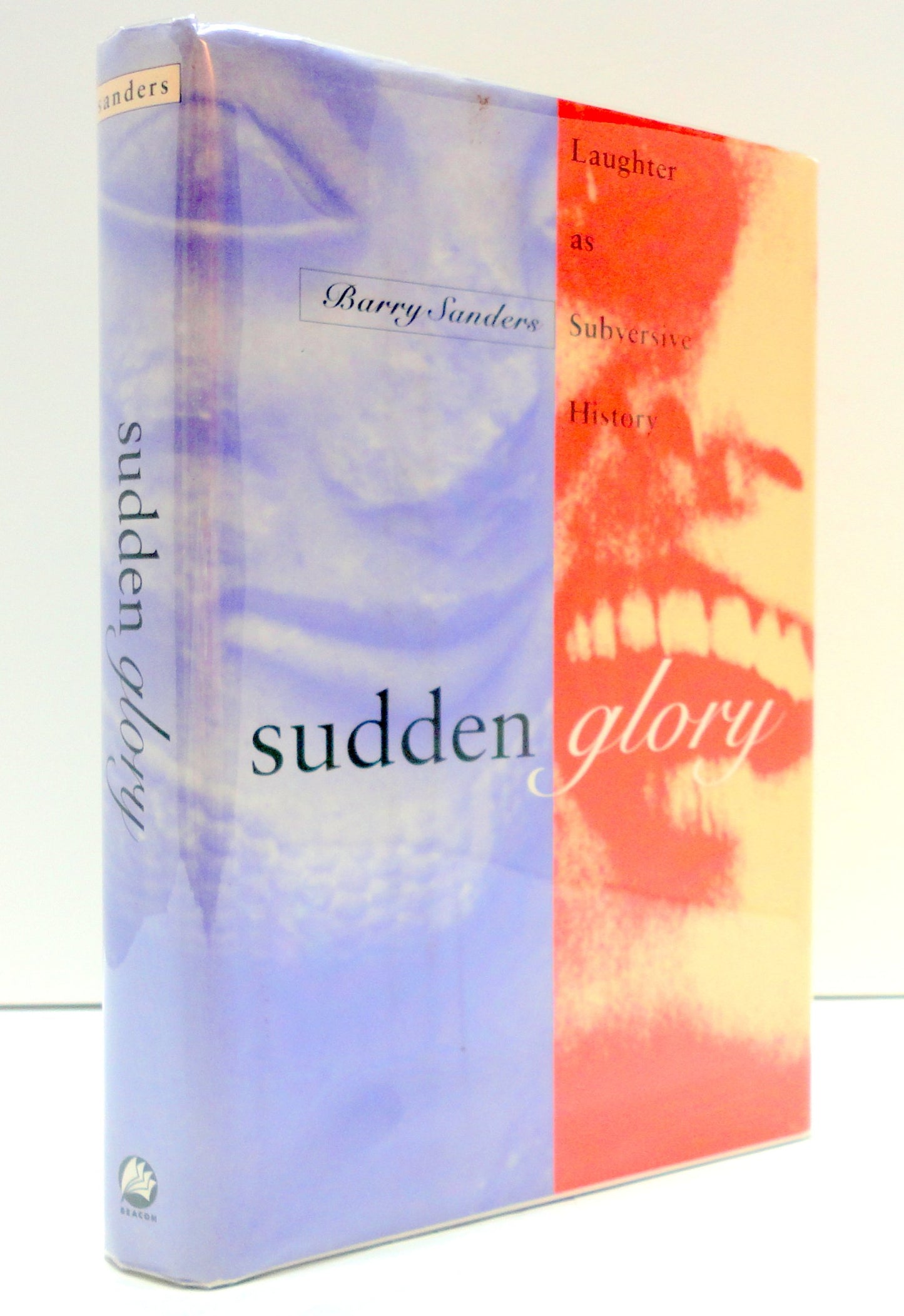 Sudden Glory: Laughter as Subversive History