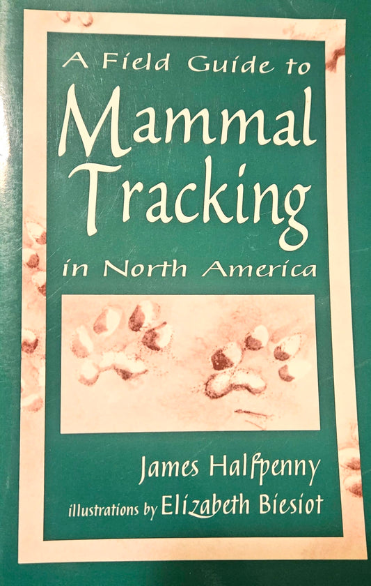 Field Guide to Mammal Tracking in North America book cover