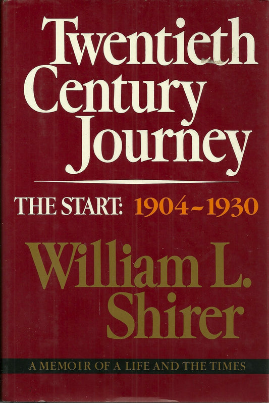 20th Century Journey: A Memoir of a Life and the Times
