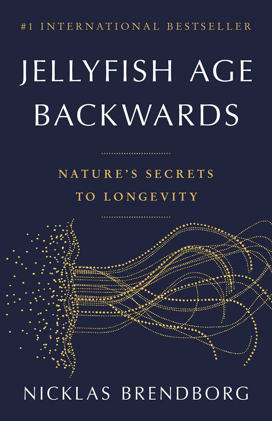 Jellyfish Age Backwards: Nature's Secrets to Longevity book cover
