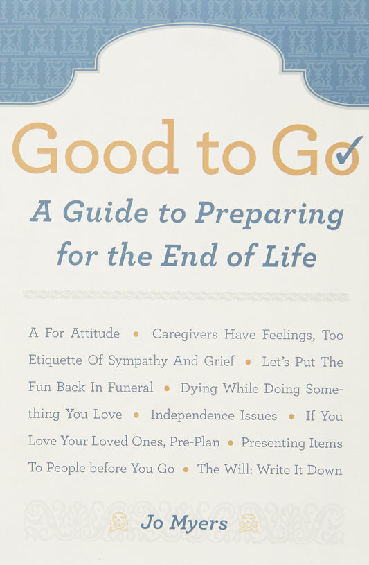 Good to Go: A Guide to Preparing for the End of Life book cover