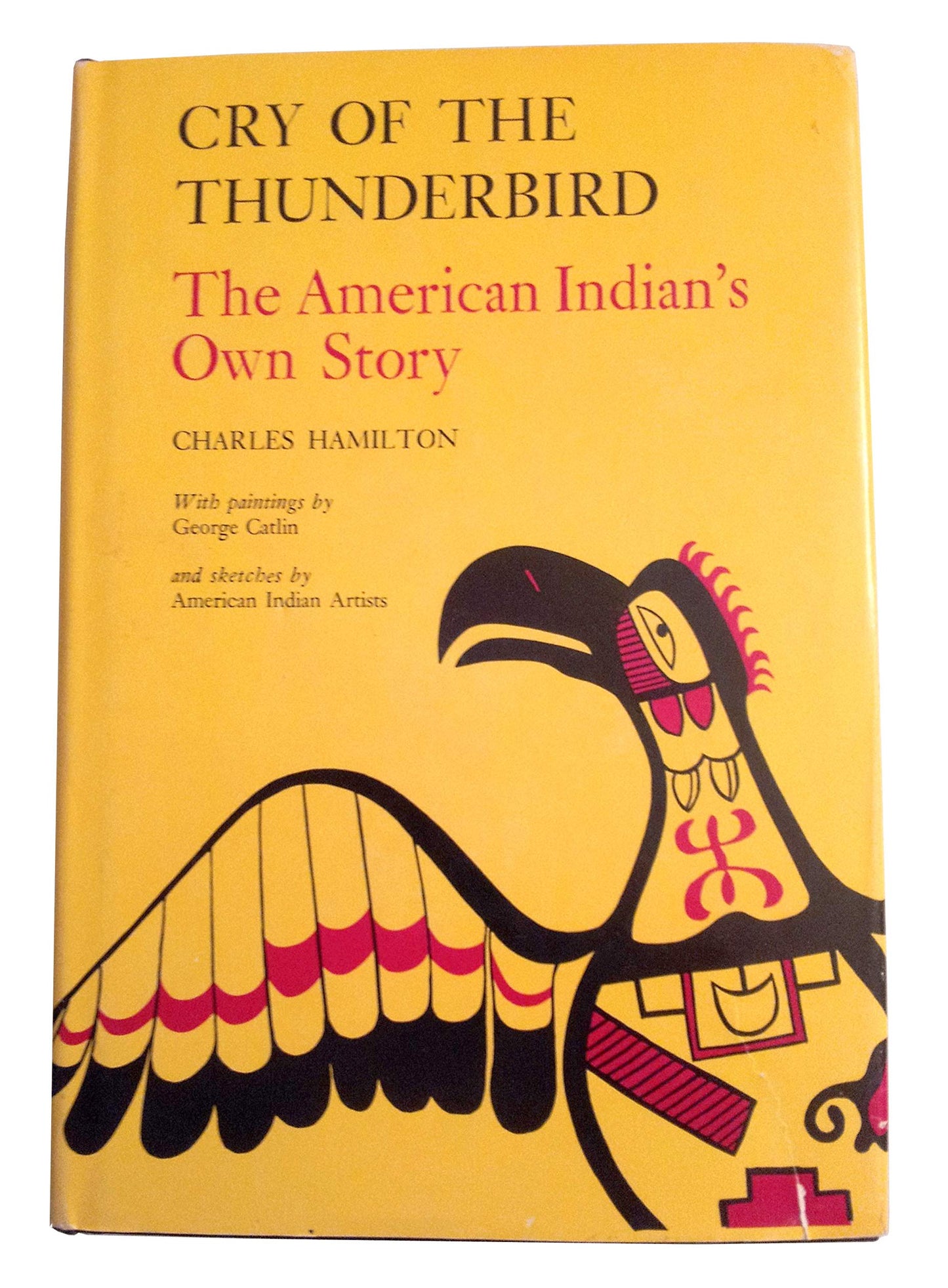 Cry of the Thunderbird: The American Indian's Own Story book cover