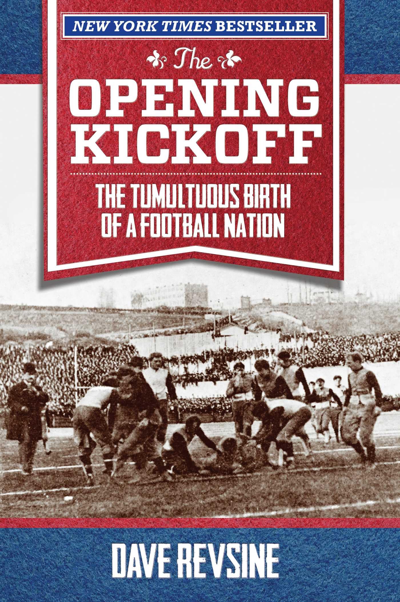 Opening Kickoff: The Tumultuous Birth of a Football Nation book cover