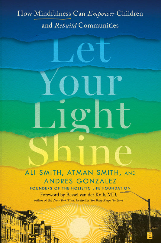 Let Your Light Shine: How Mindfulness Can Empower Children and Rebuild Communities