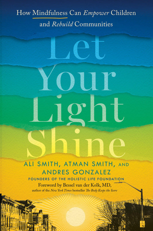 Let Your Light Shine: How Mindfulness Can Empower Children and Rebuild Communities book cover