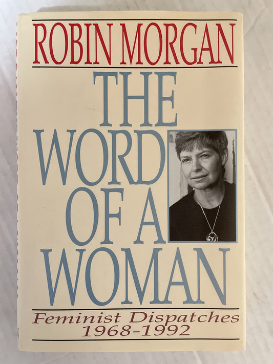 Word of a Woman: Feminist Dispatches 1968-1992