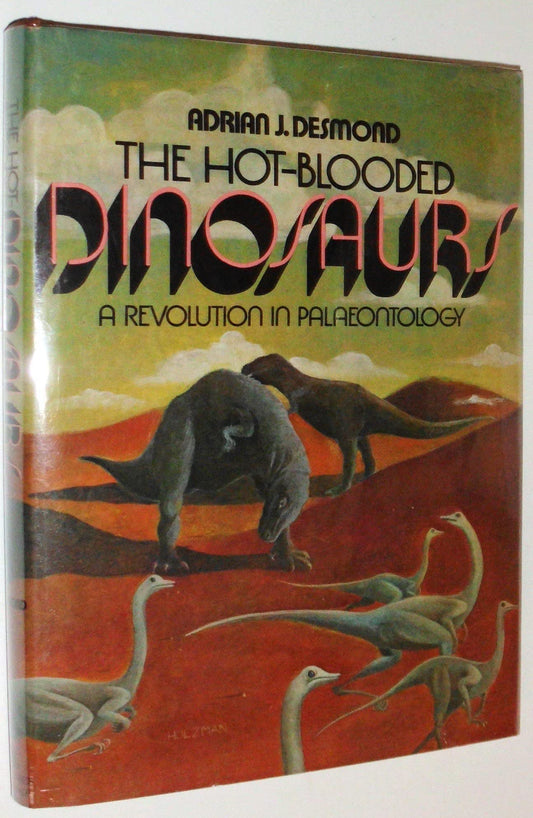 The Hot-Blooded Dinosaurs: A revolution in palaeontology