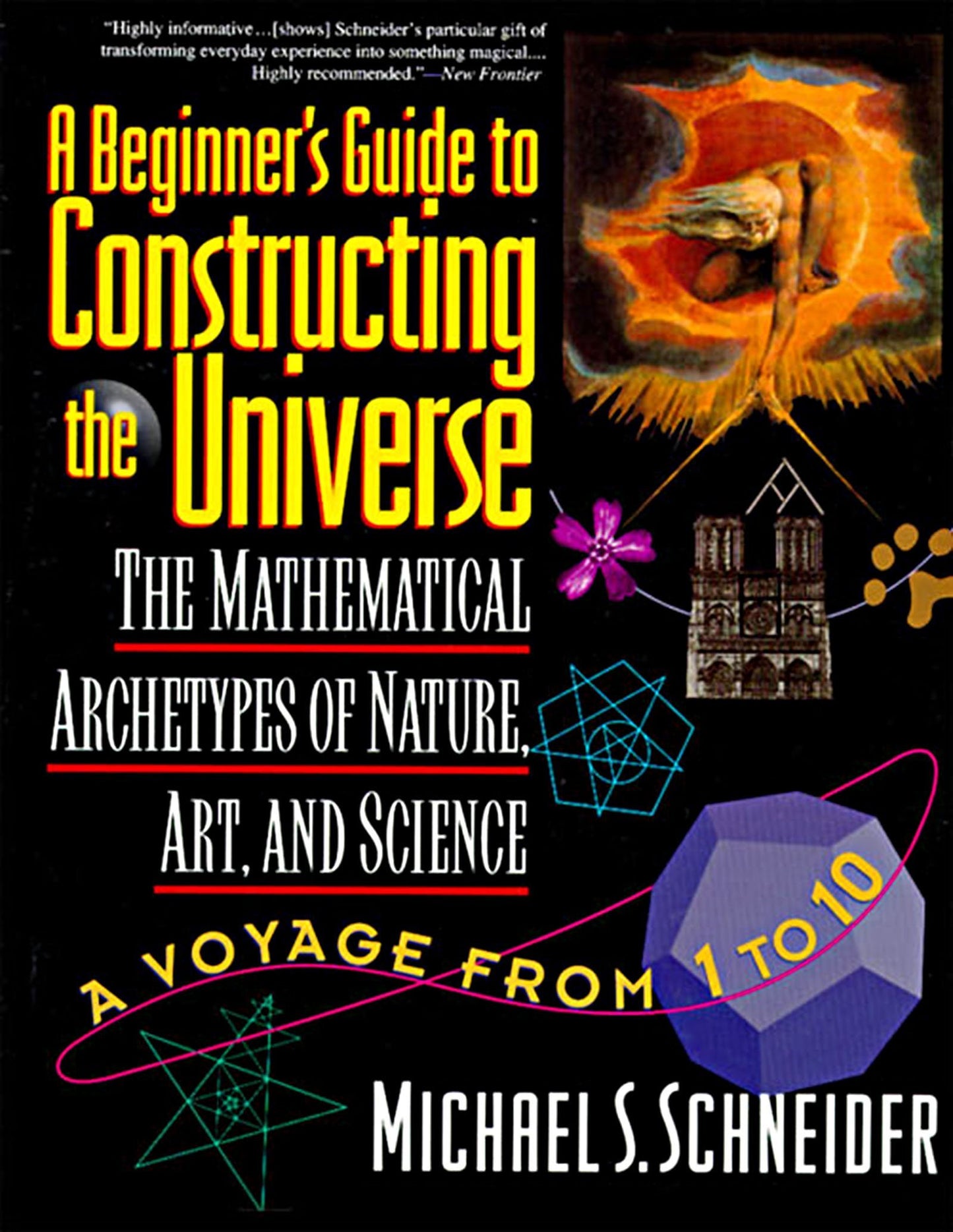 Beginner's Guide to Constructing the Universe: The Mathematical Archetypes of Nature, Art, and Science book cover