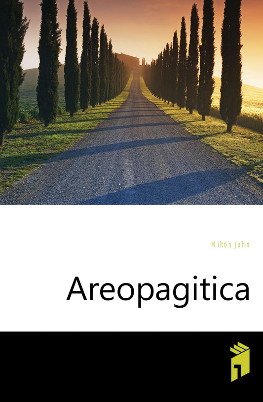 Areopagitica and of Education: With Autobiographical Passages from Other Prose Works book cover