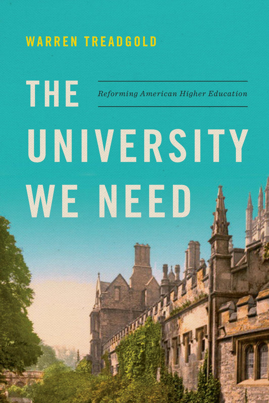 University We Need: Reforming American Higher Education