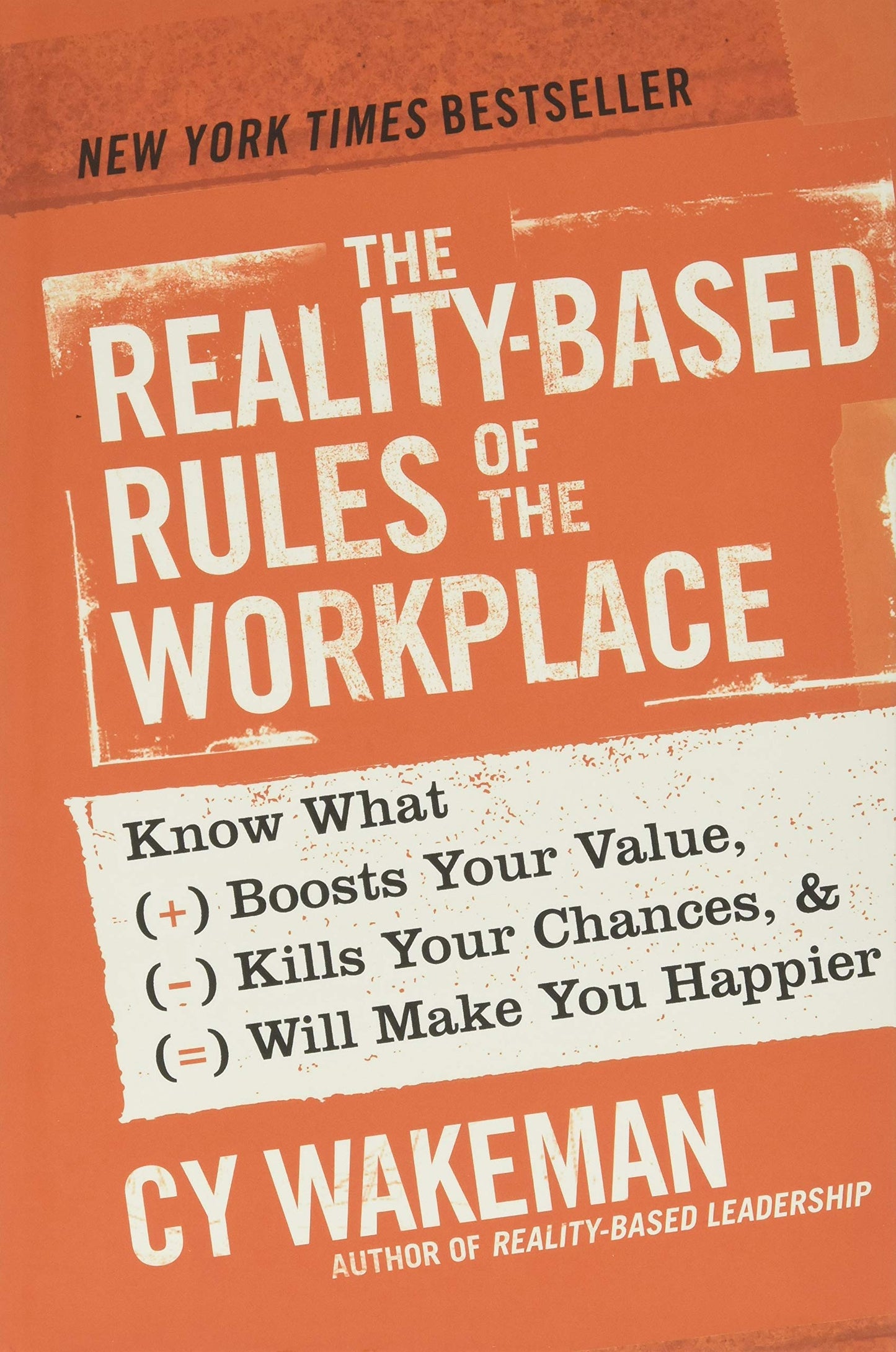 Reality-Based Rules of the Workplace: Know What Boosts Your Value, Kills Your Chances, & Will Make You Happier book cover