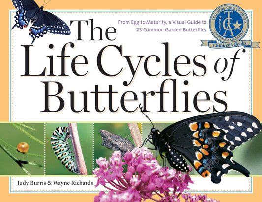 Life Cycles of Butterflies: From Egg to Maturity, a Visual Guide to 23 Common Garden Butterflies book cover