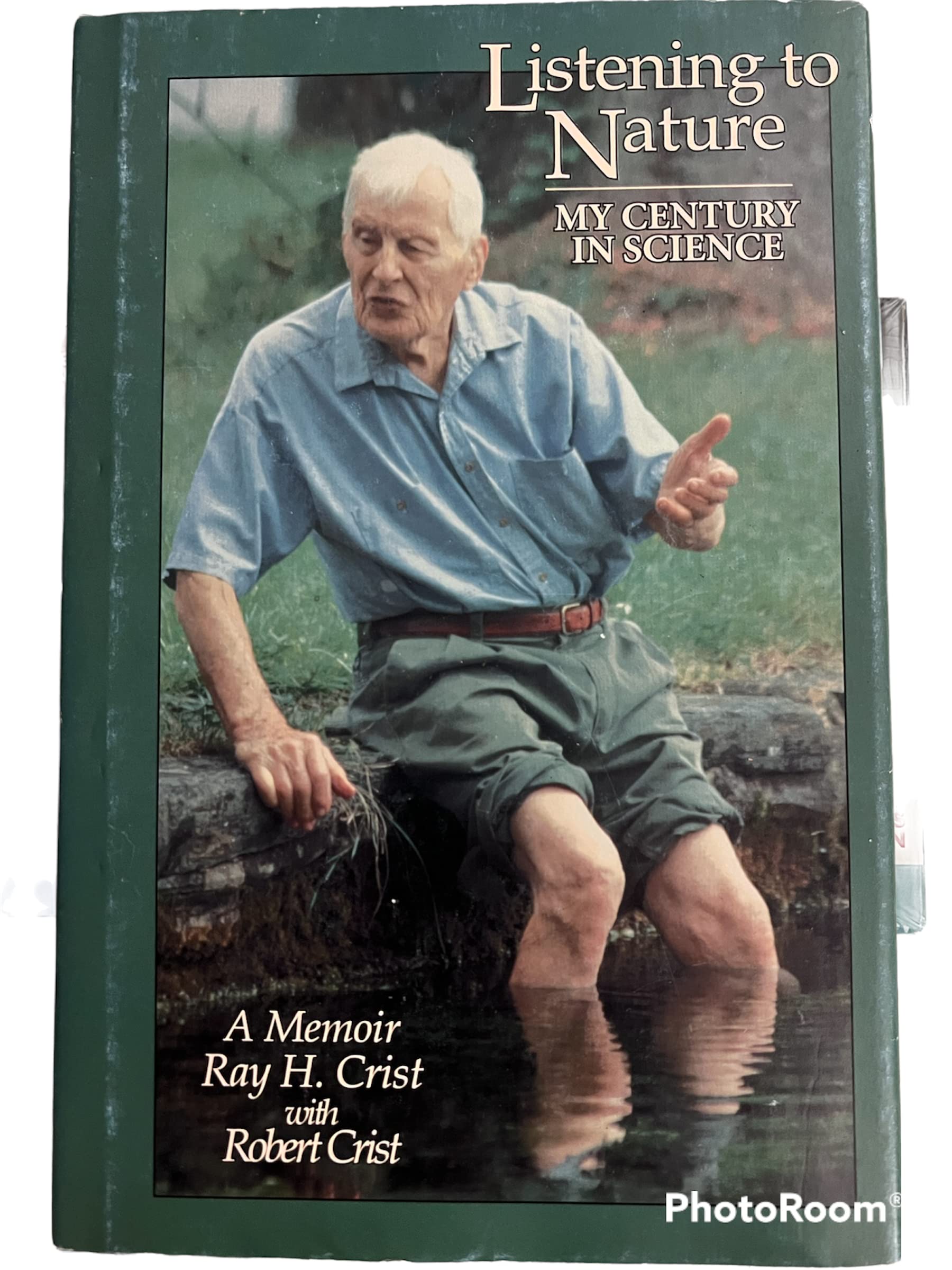 Listening to Nature: My Century in Science a Memoir book cover
