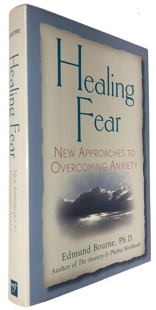 Healing Fear: New Approaches to Overcoming Aniety book cover