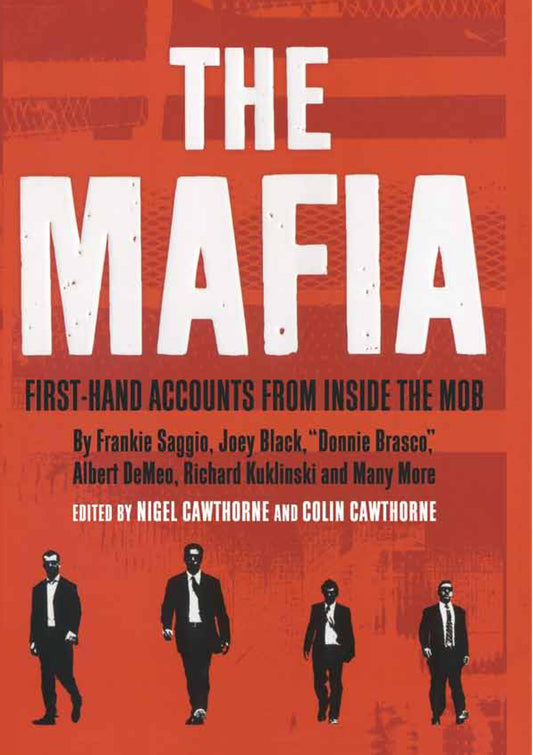 The Mafia: First Hand accounts from Inside the Mob book cover