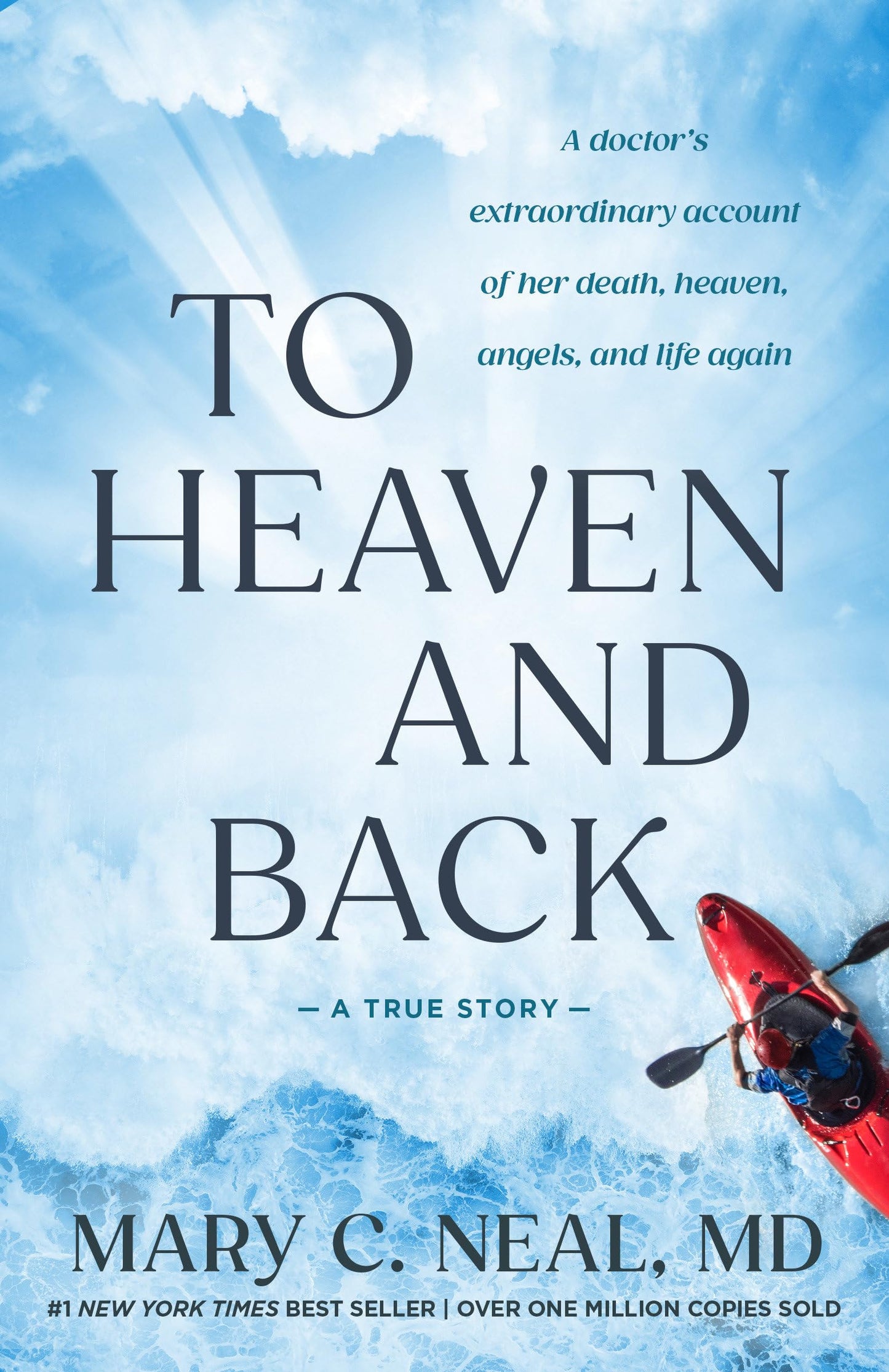 To Heaven and Back: A Doctor's Extraordinary Account of Her Death, Heaven, Angels, and Life Again: A True Story book cover