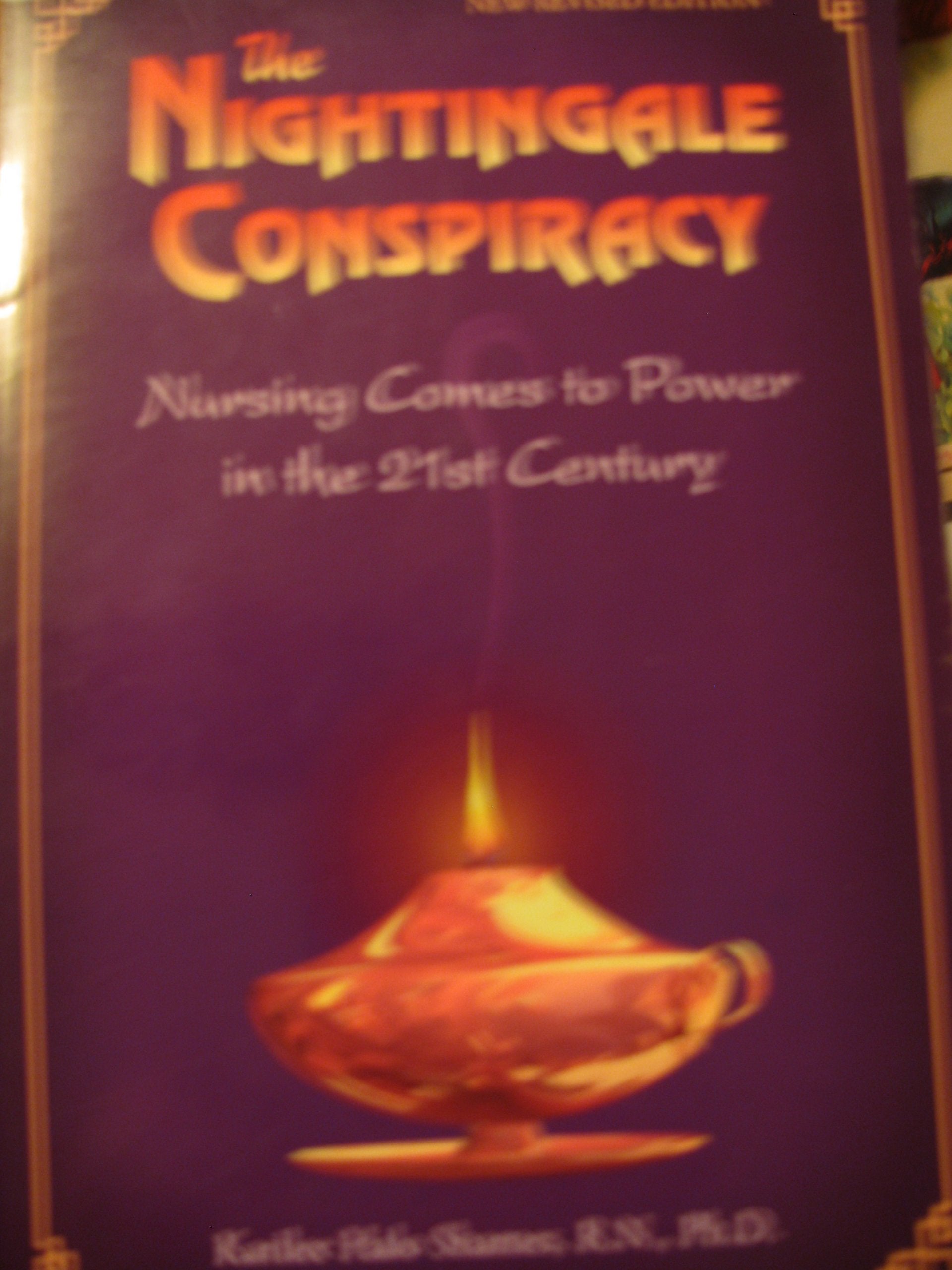 Nightingale Conspiracy: Nursing Comes to Power in the 21st Century book cover