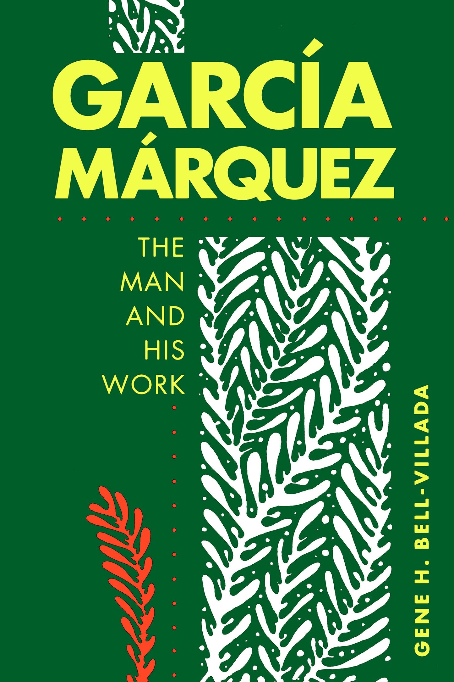 García Márquez: The Man and His Work