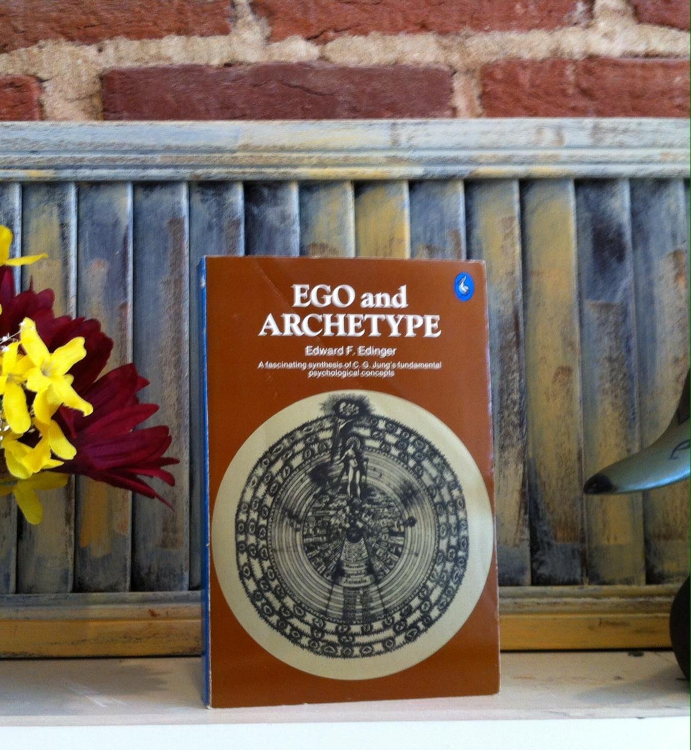 Ego and Archetype: Individuation and the Religious Function of the Psyche book cover